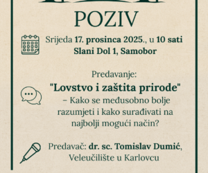 POZIV NA PREDAVANJE: “Lovstvo i zaštita prirode – Kako se međusobno bolje razumjeti i kako surađivati na najbolji mogući način?”